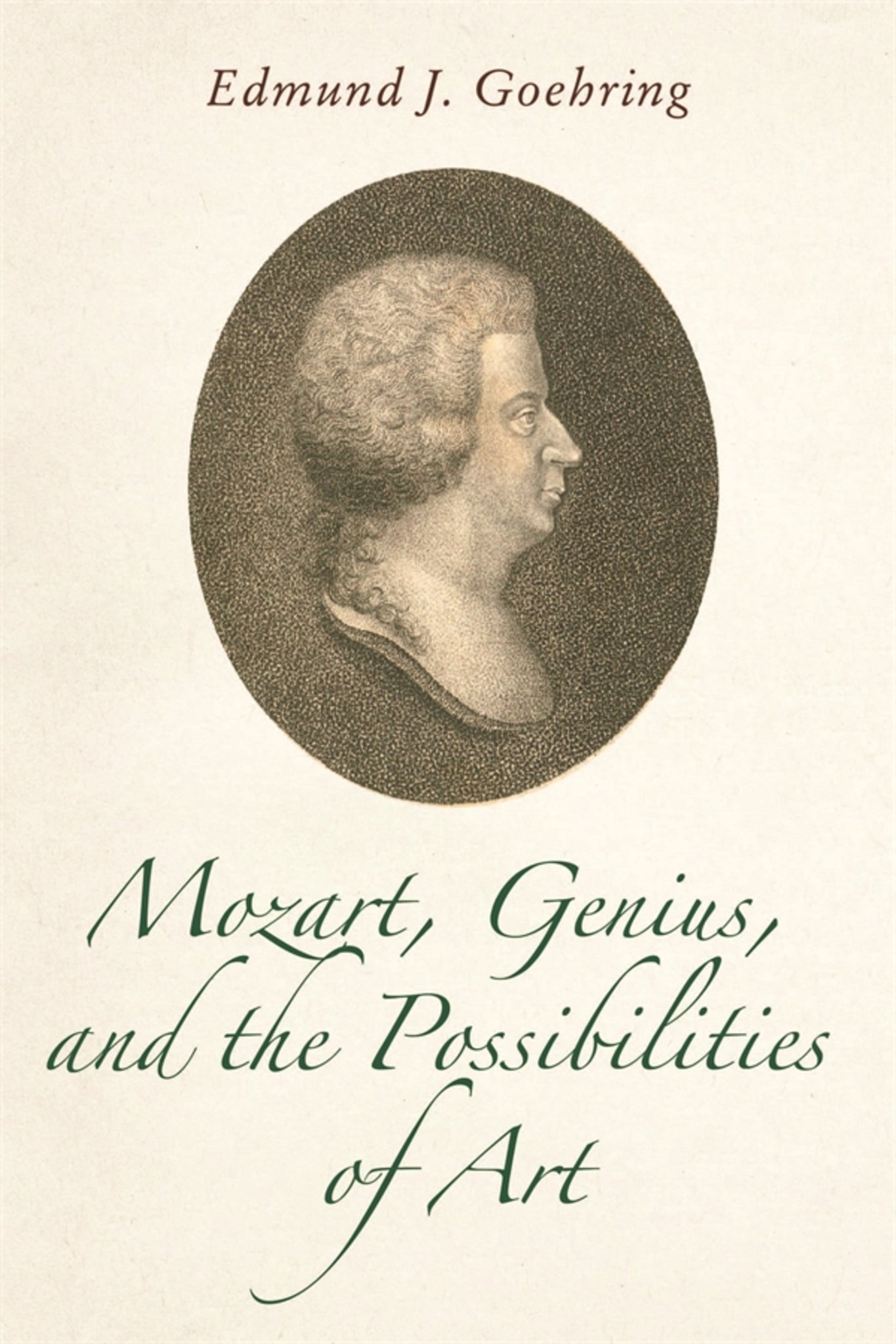 Cover image for Mozart, Genius, and the Possibilities of Art ISBN 9781648250941